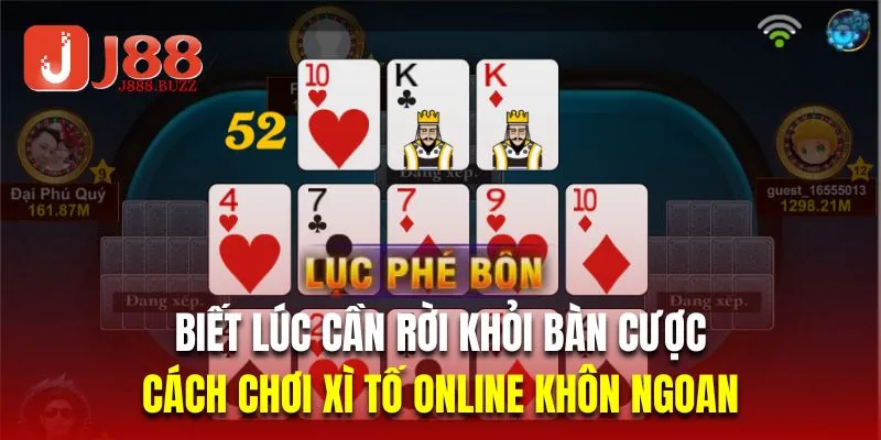 Biết lúc cần rời khỏi bàn cược là cách chơi xì tố online khôn ngoan