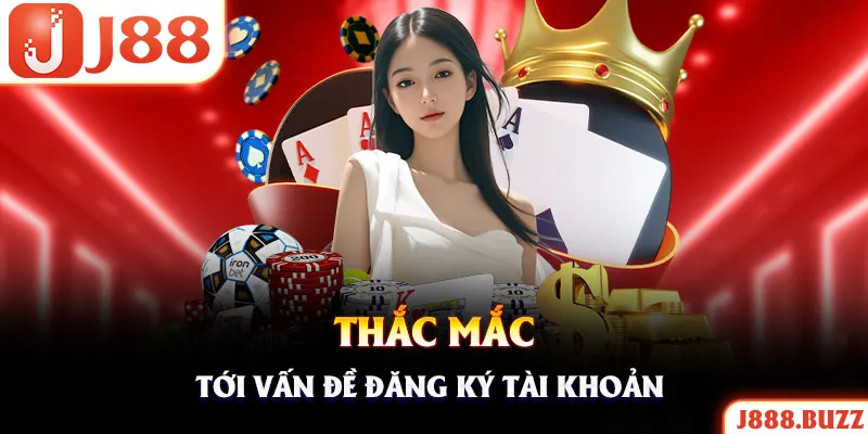 Câu hỏi thường gặp về những điều kiện khi đăng ký tài khoản