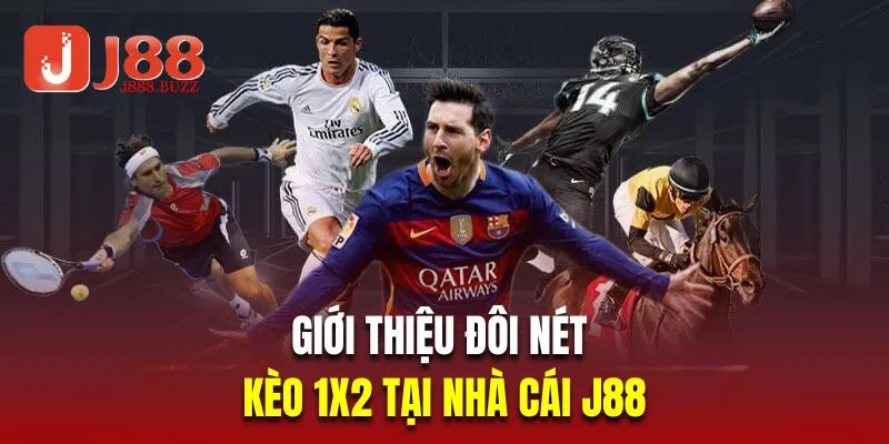 Giới thiệu đôi nét về kèo 1X2 tại nhà cái J88