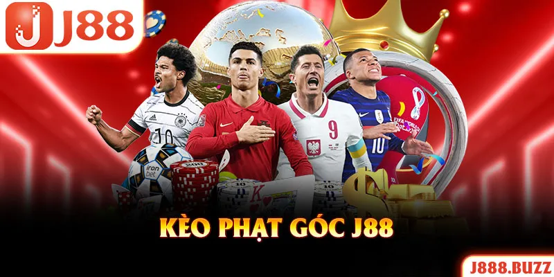 Kèo Phạt Góc - Các Hình Thức Cược Và Mẹo Thắng Lớn Tại J88