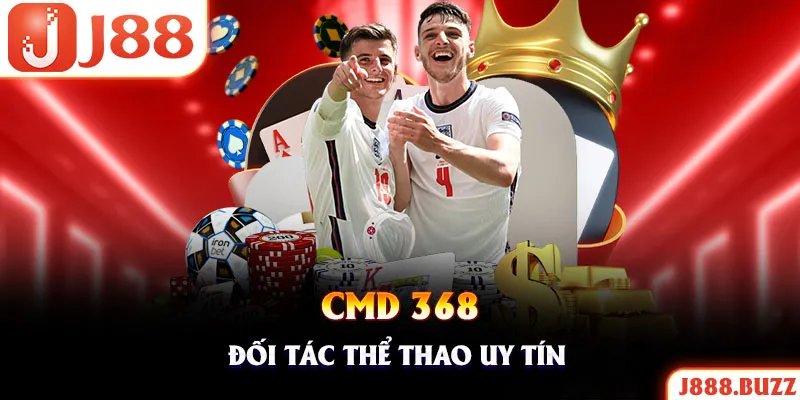 Nhà cung cấp CMD368 mang đến vô vàn trận đấu thể thao trực tuyến đẳng cấp