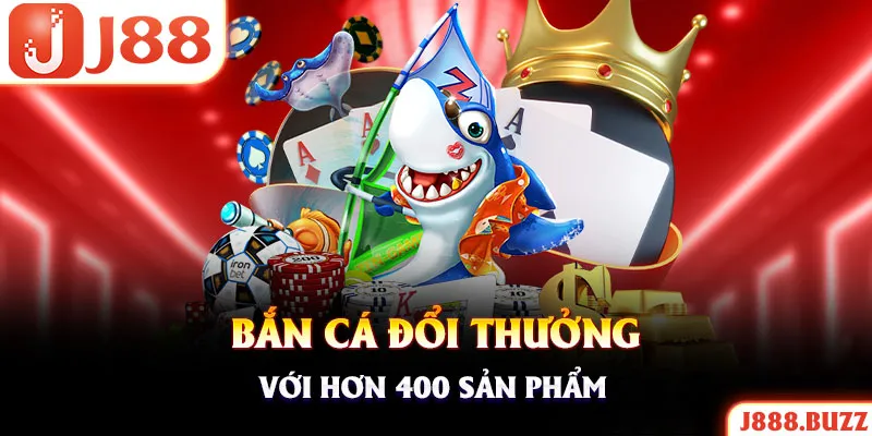 Sân chơi bắn cá đổi thưởng nhà cái sở hữu hơn 400 sản phẩm được cập nhật liên tục