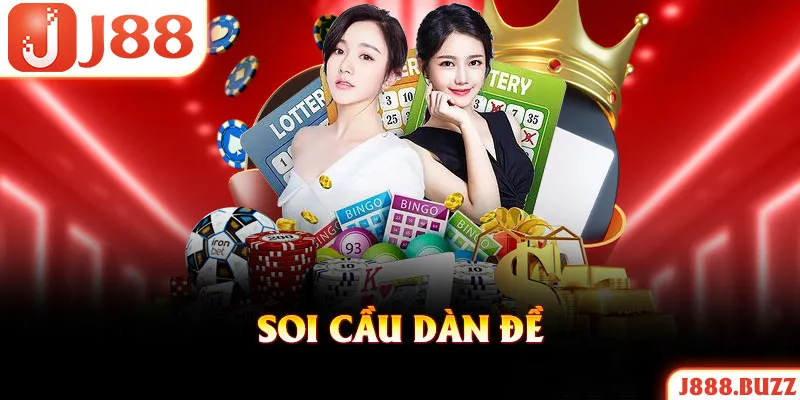 Soi Cầu Dàn Đề - Bí Quyết Cược Xổ Số Online J88 Thắng Lớn