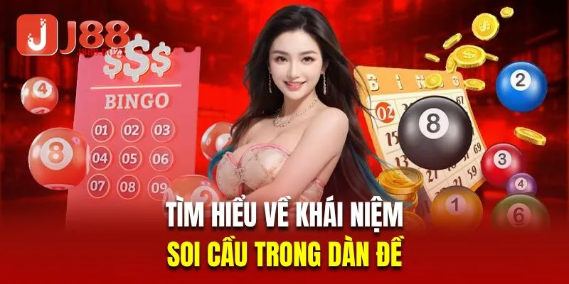 Tìm hiểu về khái niệm soi cầu trong dàn đề